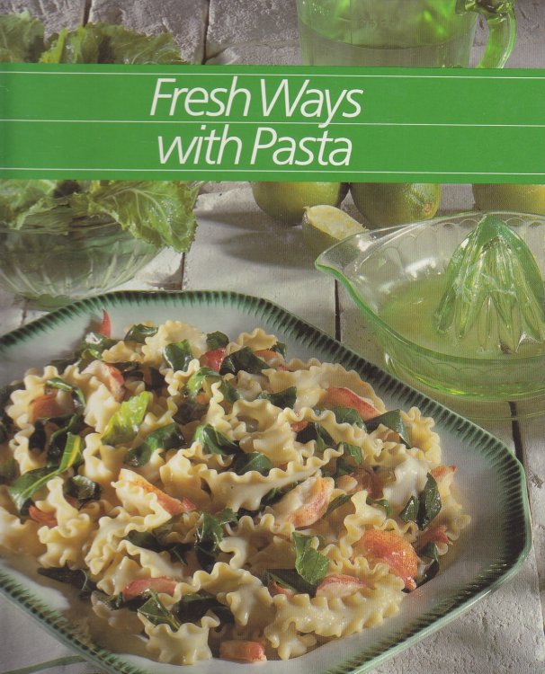 Fresh Ways with Pasta
