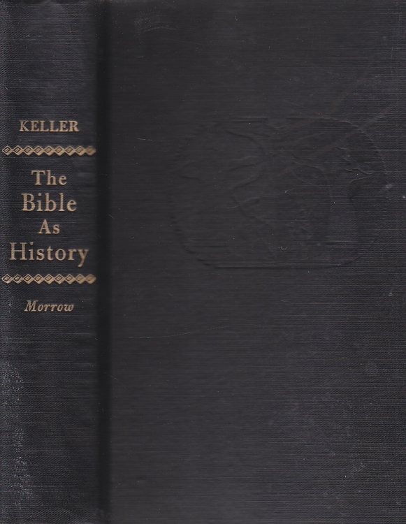 The Bible As History A Confirmation of the Book of Books