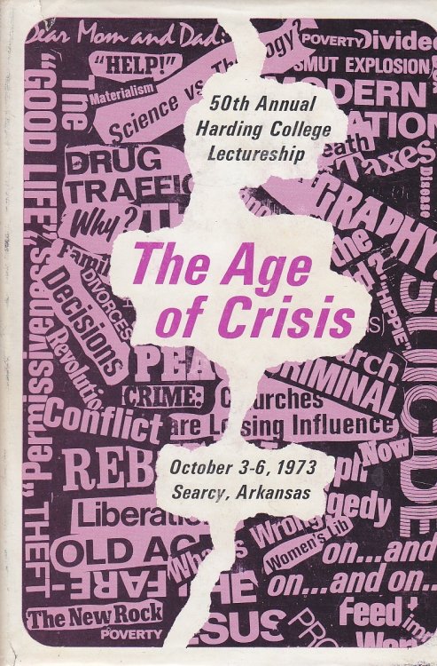 The Age of Crisis 50th Annual Harding College Lectureship