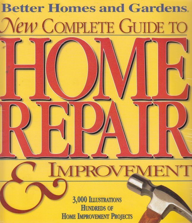 New Complete Guide to Home Repair & Improvement