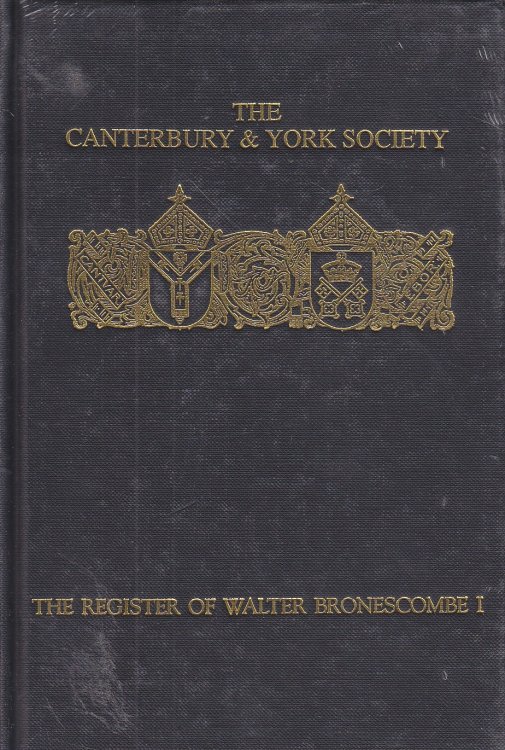 The Cantebury & York Society, Volume 82 The Register of Walter Bronescombe I, Bishop of Exeter, 1258-1280