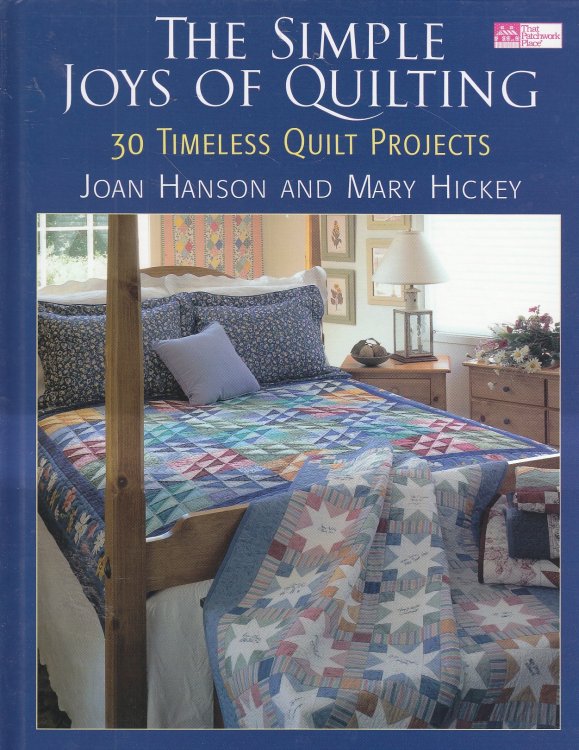 The Simple Joys of Quilting 30 Timeless Quilt Projects