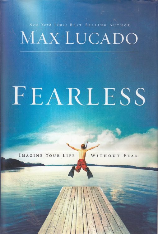 Fearless Imagine Your Life Without Fear
