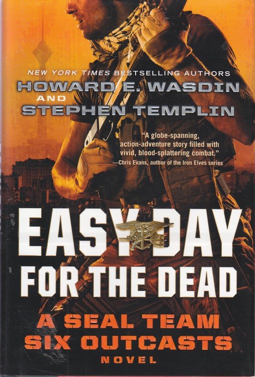 Easy Day for the Dead A SEAL Team Six Outcasts