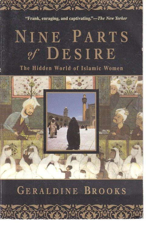 Nine Parts of Desire The Hidden World of Islamic Women