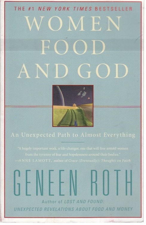 Women Food and God An Unexpected Path to Almost Everything