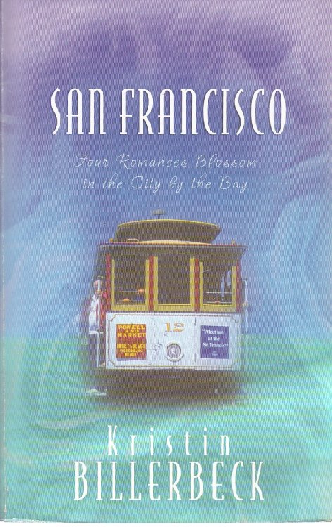 San Francisco Four Romances Blossom in the City by the Bay