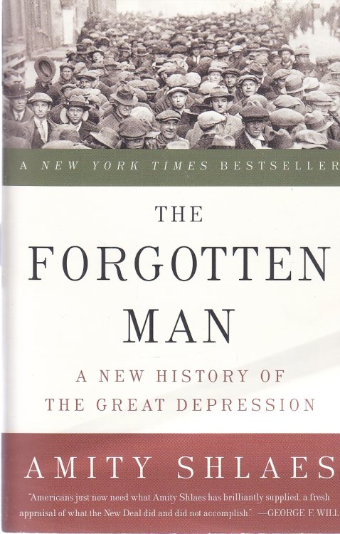 The Forgotten Man A New History of the Great Depression