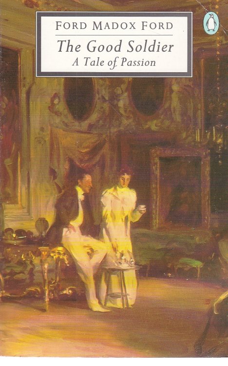 The Good Soldier A Tale of Passion