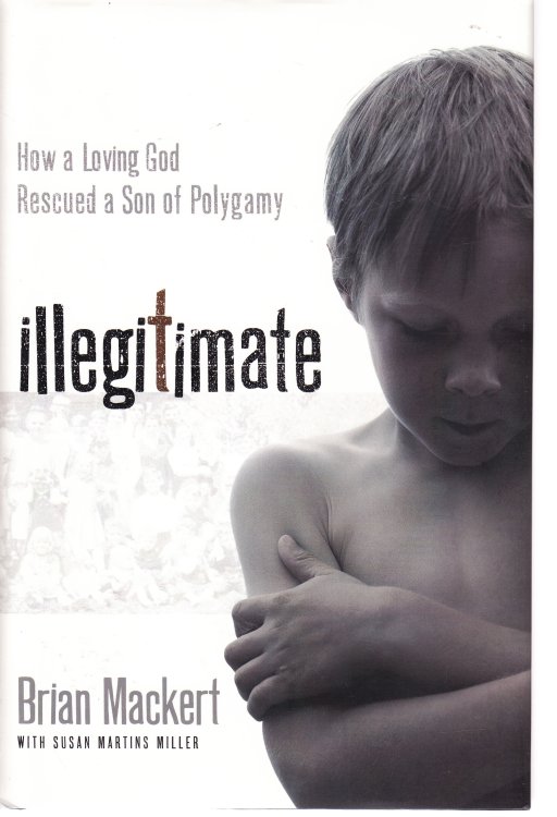 Illegitimate How a Loving God Rescued a Son of Polygamy