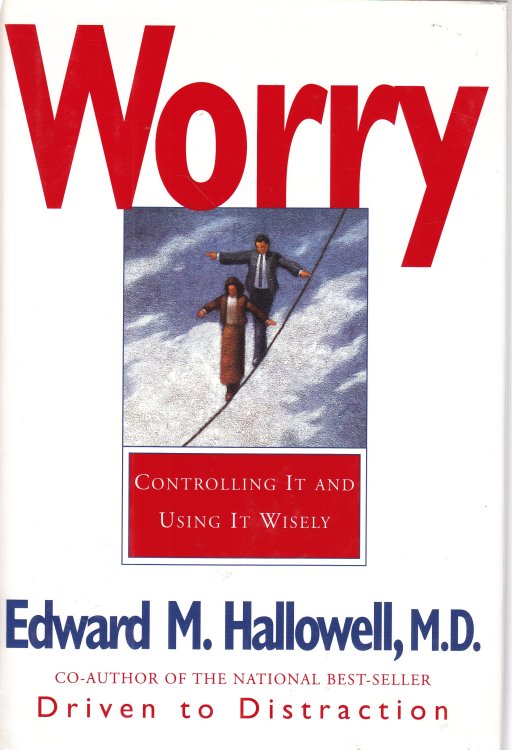 Worry Controlling it and Using it Wisely
