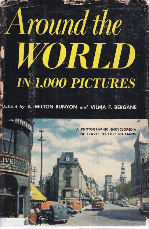 Around the World in 1,000 Pictures A Photographic Encyclopedia of Travel to Foreign Lands