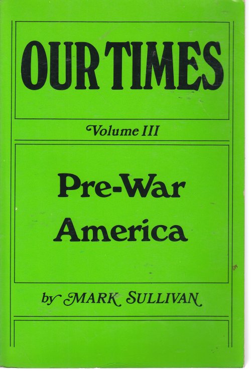 Our Times Pre-War America Volume 3