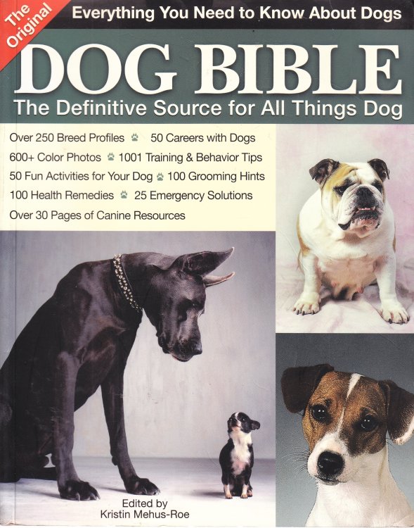 The Original Dog Bible The Definitive New Source to all Things Dog