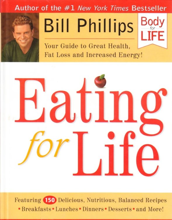 Eating for Life Your Guide to Great Health, Fat Loss and Increased Energy