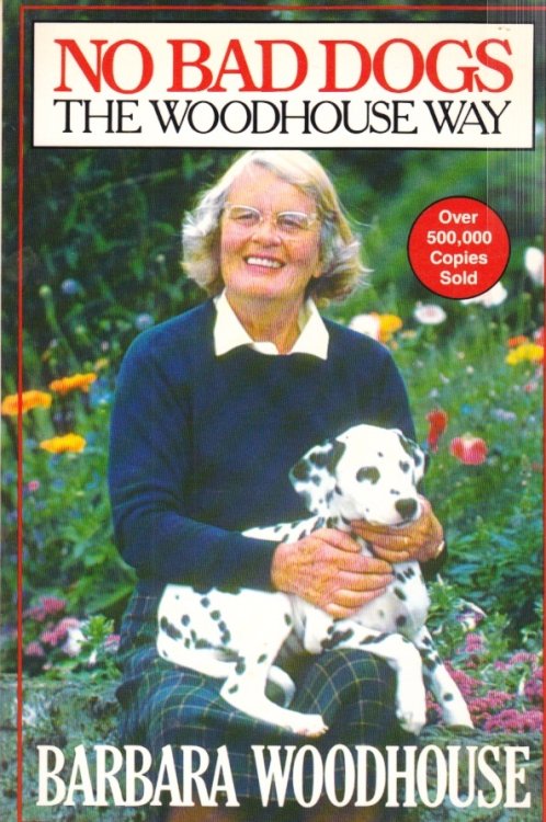 No Bad Dogs The Woodhouse Way