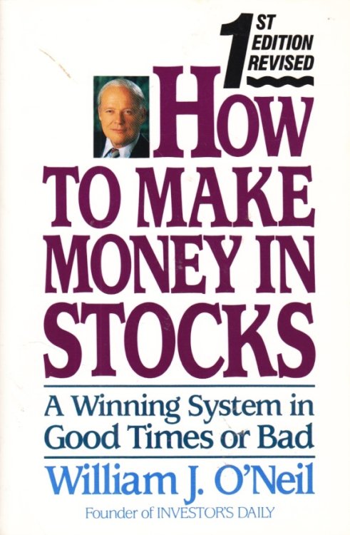How to Make Money in Stocks A Winning System in Good Times or Bad