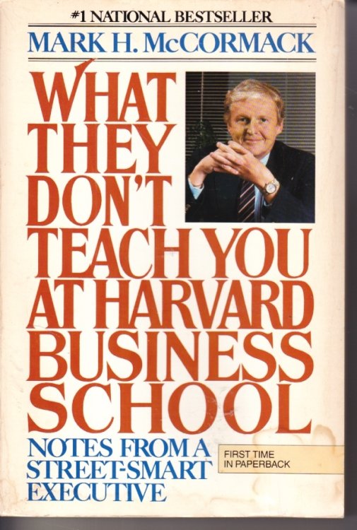 What They Don't Teach You At Harvard Business School