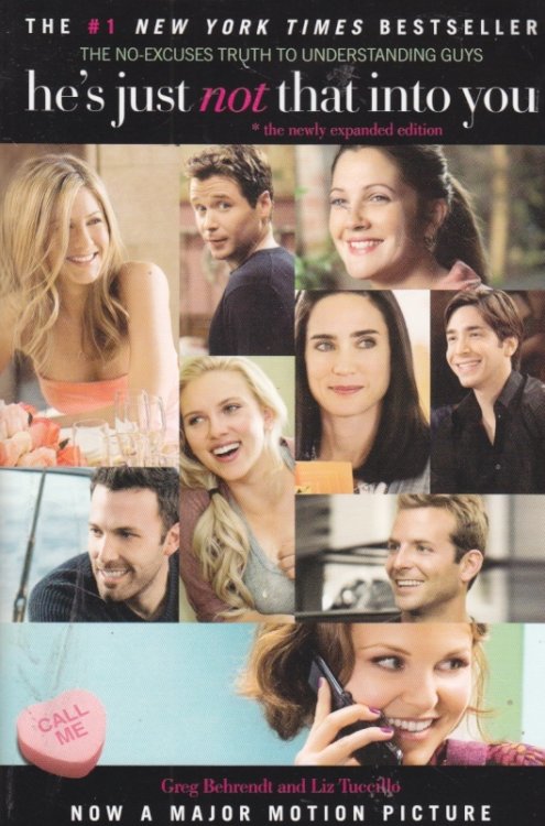 He's Just Not That Into You The No-Excuses Truth to Understanding Guys