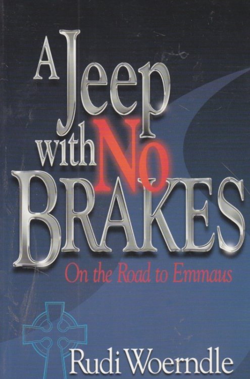 A Jeep with No Brakes on the Road to Emmaus