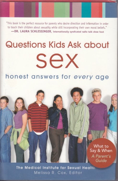 Questions Kids Ask about Sex Honest Answers for Every Age