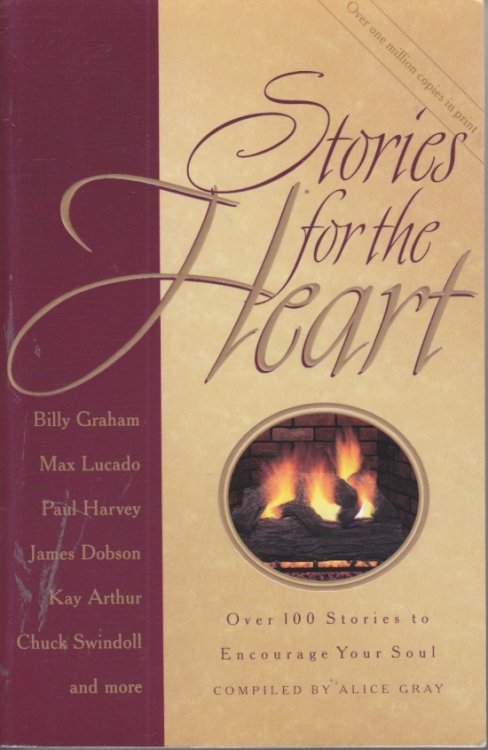 Stories for the Heart Over 100 Stories to Encourage Your Soul