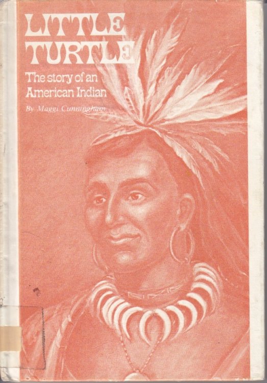 Little Turtle The Story of an American Indian