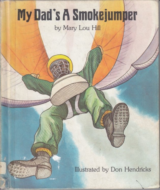My Dad's a Smokejumper
