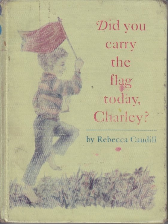 Did You Carry the Flag Today, Charley