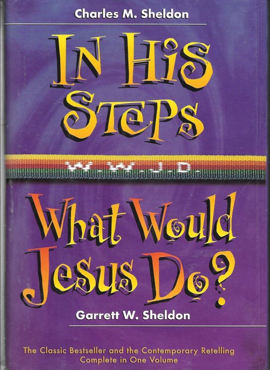 In His Steps / What Would Jesus Do