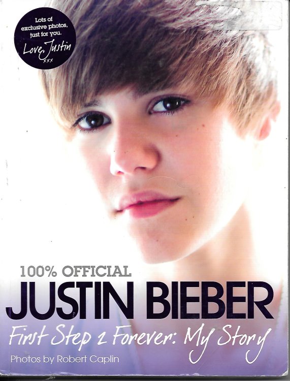 Justin Bieber First Step 2 Forever: My Story