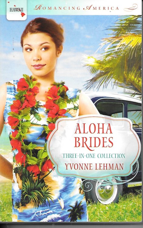 Aloha Brides Aloha Love; Picture Bride; Love from Ashes (3 in 1)