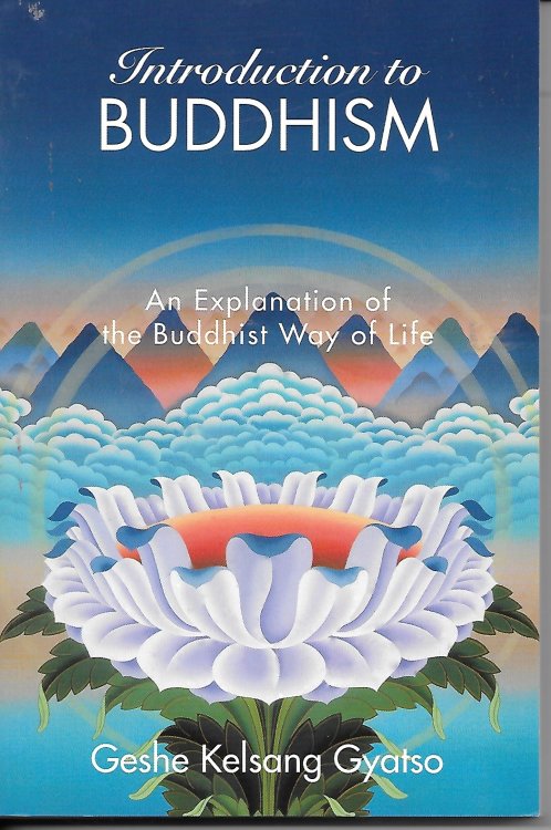 Introduction to Buddhism An Explanation of the Buddhist Way of Life