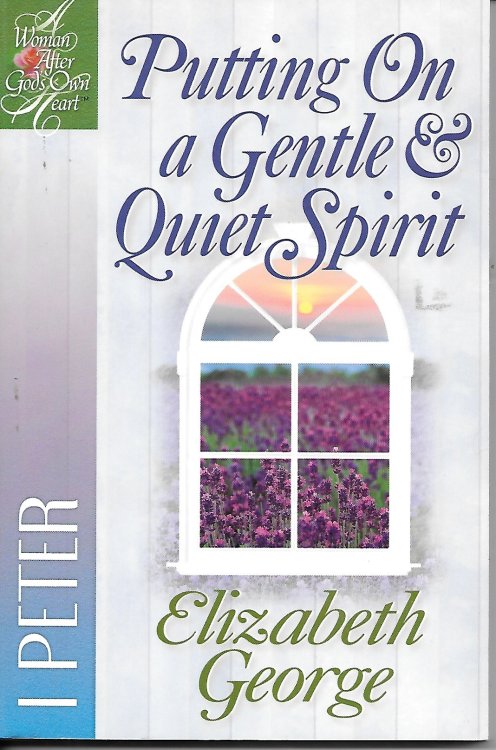 Putting on a Gentle & Quiet Spirit 1 Peter
