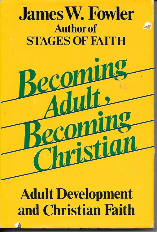 Becoming Adult, Becoming Christian Adult Development and Christian Faith