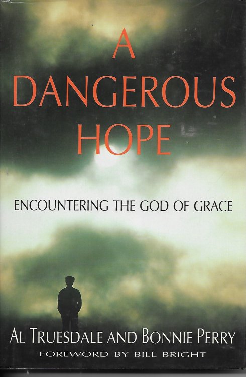 A Dangerous Hope Encountering the God of Grace
