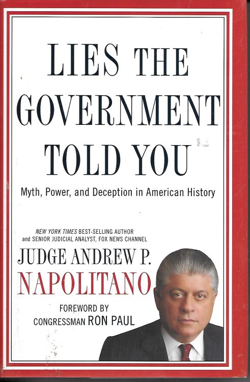 Lies the Government Told You Myth, Power, and Deception in American History