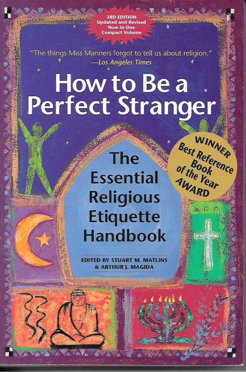 How to be a Perfect Stranger The Essential Religious Etiquette Handbook