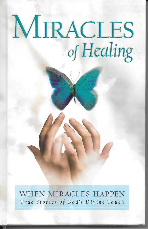 Miracles of Healing When Miracles Happen