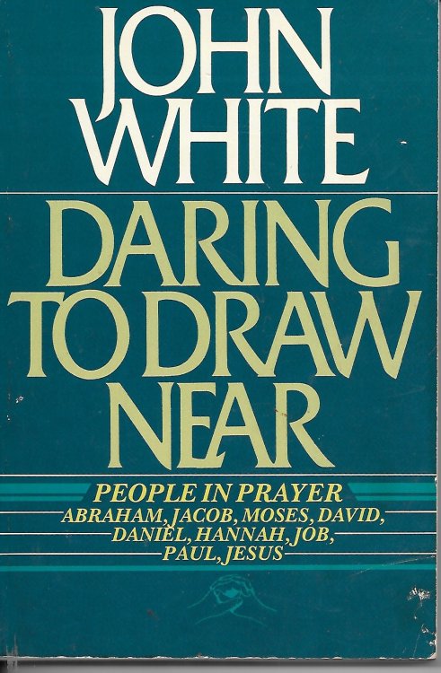 Daring to Draw Near People in Prayer