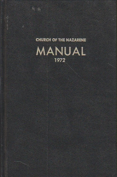 Church of the Nazarene Manual 1972 History, Constitution, Government, Ritual