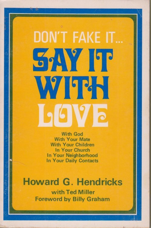 Don't Fake it Say it with Love