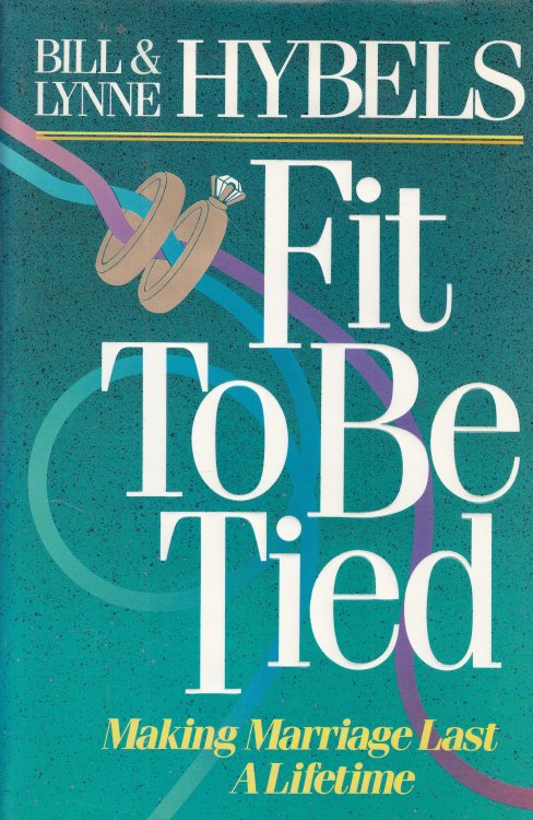 Fit to be Tied Making Marriage Last a Lifetime