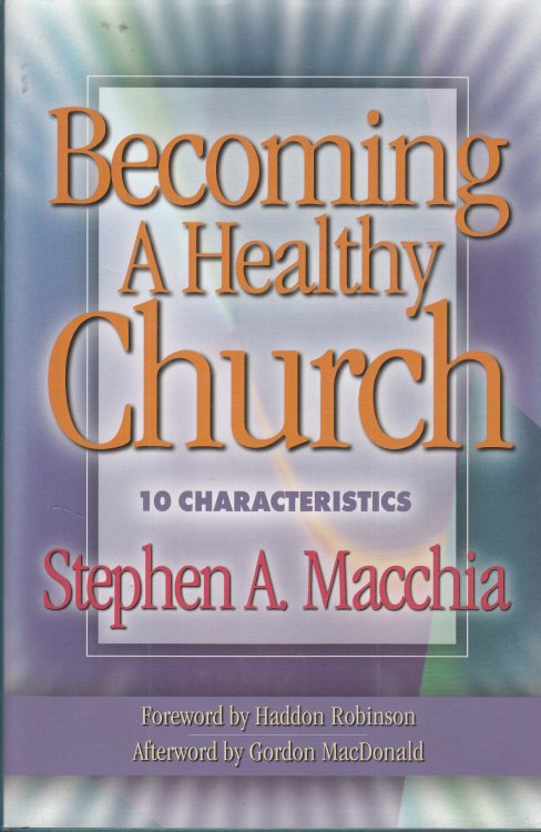 Becoming a Healthy Church 10 Characteristics