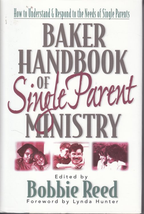 Baker Handbook of Single Parent Ministry