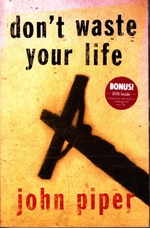 Don't Waste Your Life