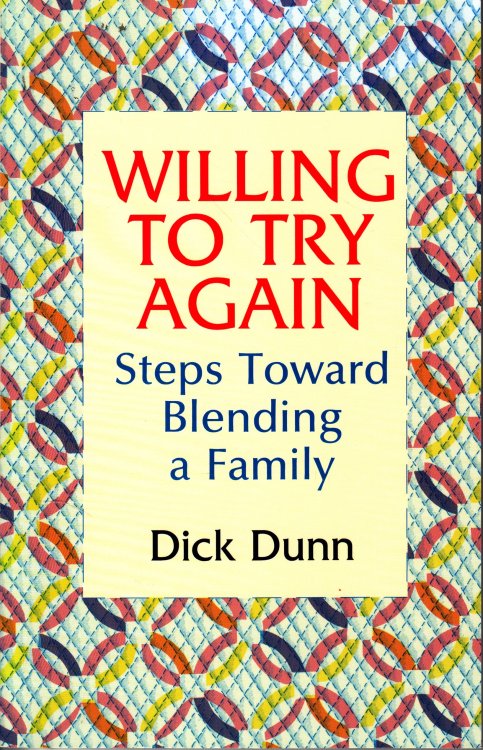 Willing to Try Again Steps Toward Blending a Family