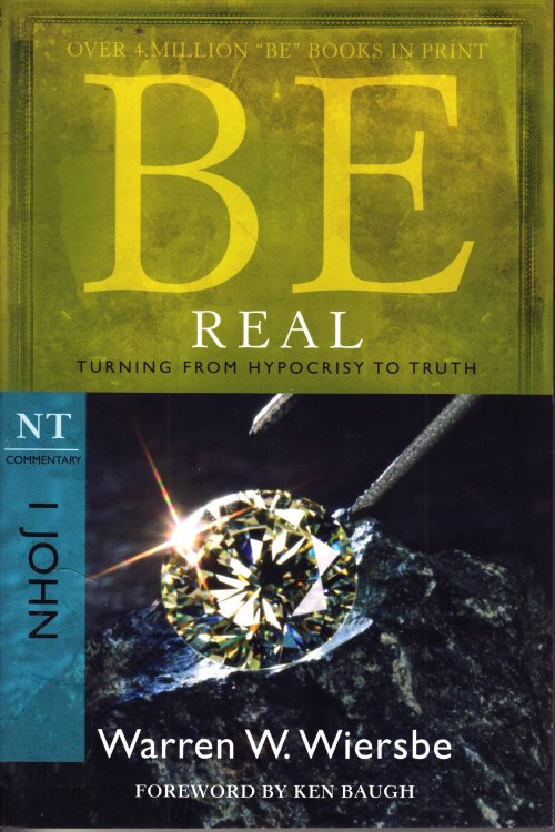 Be Real Turning from Hypocrisy to Truth (The be Series Commentary)