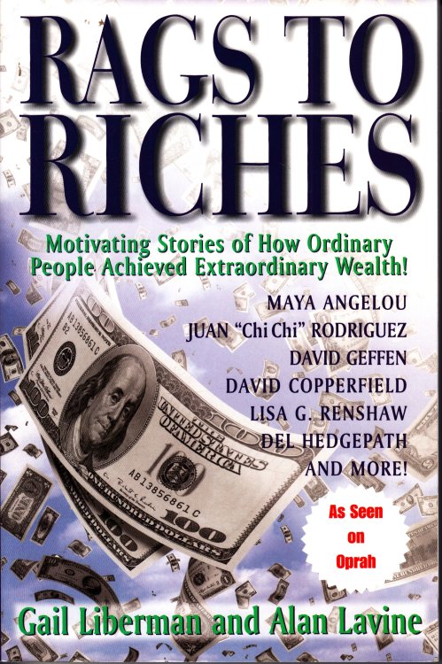 Rags to Riches Motivating Stories of How Ordinary People Achieved Extraordinary Wealth