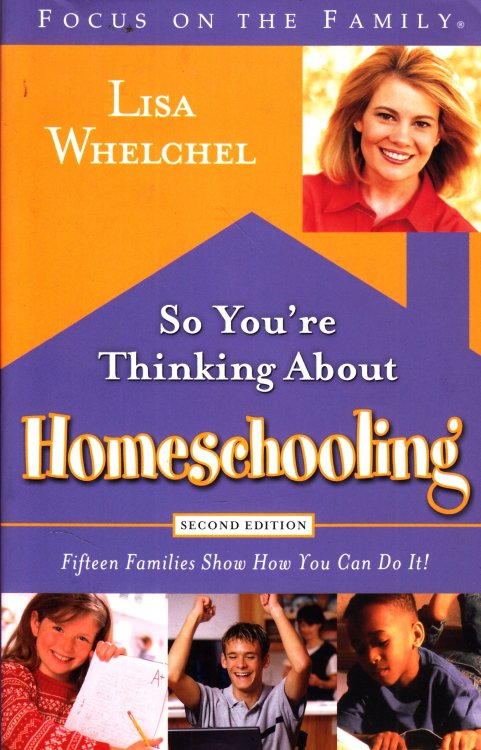 So You're Thinking about Homeschooling Fifteen Families Show How You Can Do It